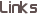Links